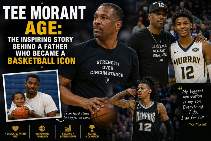 Tee morant age